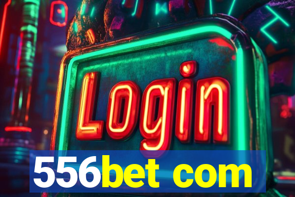 556bet com